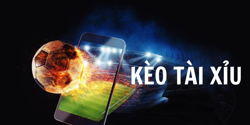 Định nghĩa kèo tài xỉu là gì?