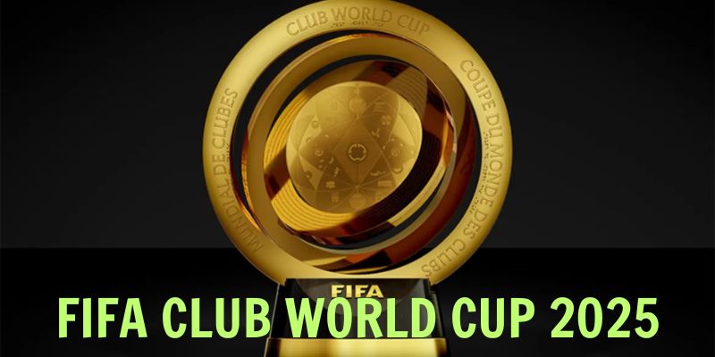 Giải mã sức hút của FIFA Club World Cup 2025