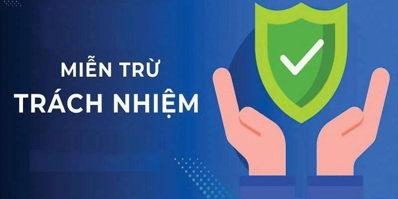 Nội dung chính sách miễn trừ trách nhiệm
