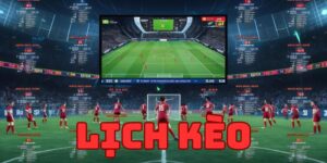 Tìm hiểu lịch kèo là gì?