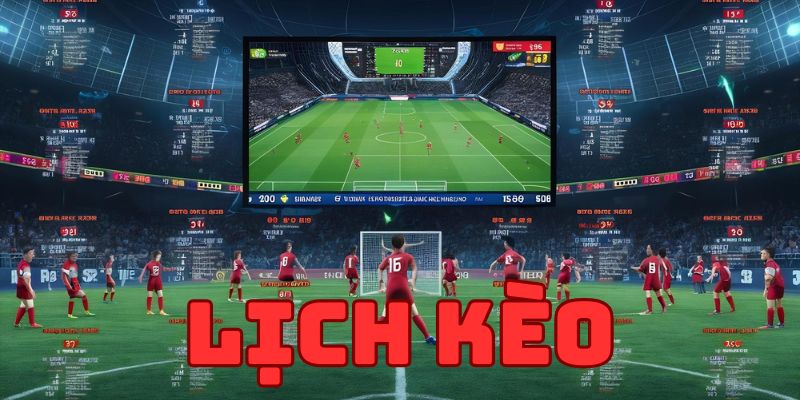 Tìm hiểu lịch kèo là gì?